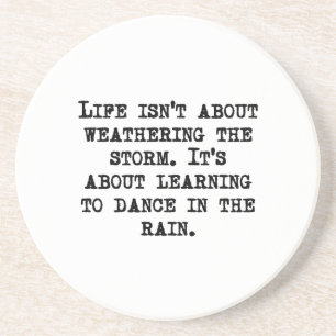 Learning To Dance In The Rain Coaster