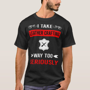 Leather Crafting Leathercraft Leatherwork T-Shirt