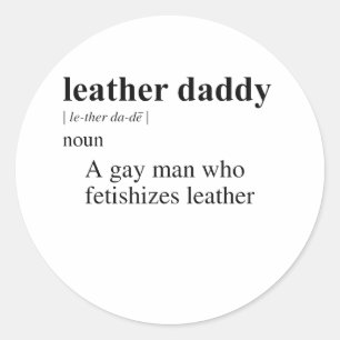 LEATHER DADDY DEFINITION CLASSIC ROUND STICKER