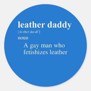 LEATHER DADDY DEFINITION CLASSIC ROUND STICKER