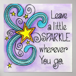 Leave A Little Sparkle Poster