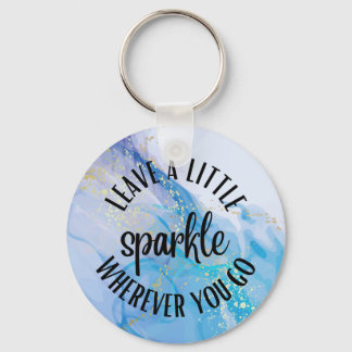 'Leave a Little Sparkle Wherever You Go' Quote Keychain