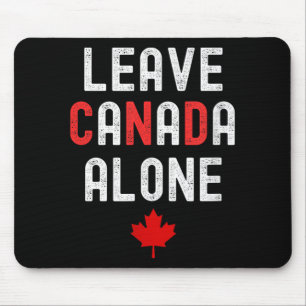 Leave Canada Alone - Anti-tariff Design With Maple Mouse Pad