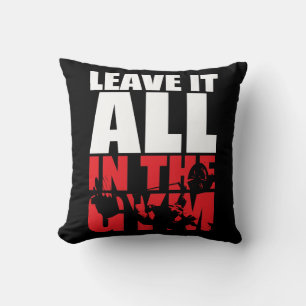 Leave It All In The Gym - Bench Press Motivational Throw Pillow