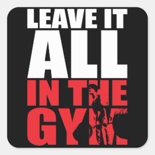 Leave It All In The Gym - Deadlift Workout Square Sticker