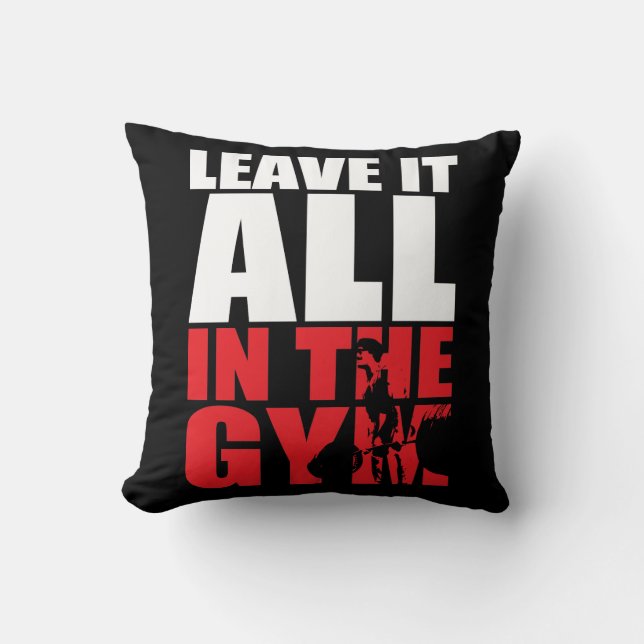 Leave It All In The Gym - Deadlift Workout Throw Pillow (Front)