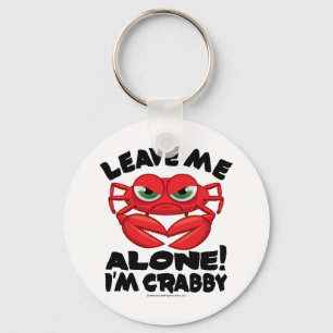 Leave Me Alone I'm Crabby Keychain