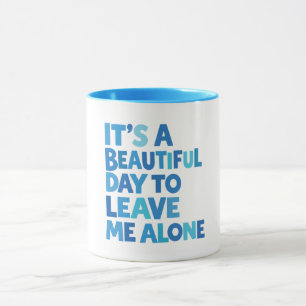 Leave Me Alone Mug
