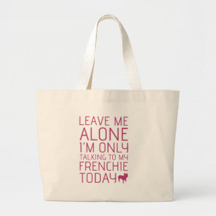Leave Me Alone, Pink Large Tote Bag