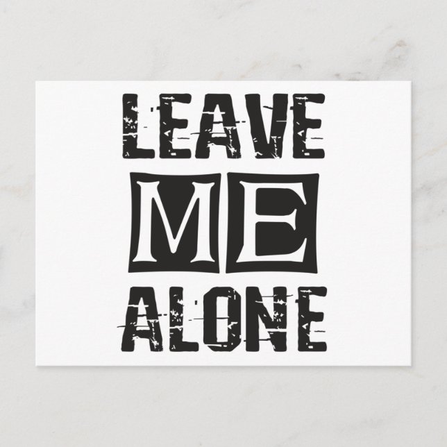 Leave Me Alone Postcard (Front)
