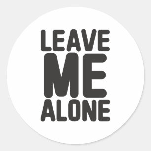 Leave Me Alone Privacy Classic Round Sticker