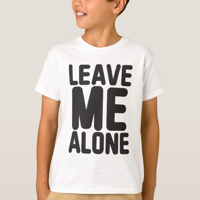 Leave Me Alone Privacy T-Shirt (Front)
