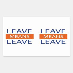 Leave Means Leave, Brexit Means Brexit Sticker