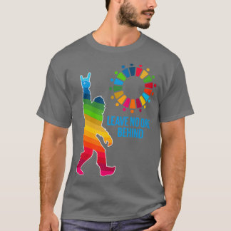 Leave No One Behind UN SDGs Sustainable Developmen T-Shirt
