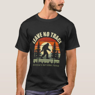 Leave No Trace Bigfoot Hiking And Camping Funny Vi T-Shirt