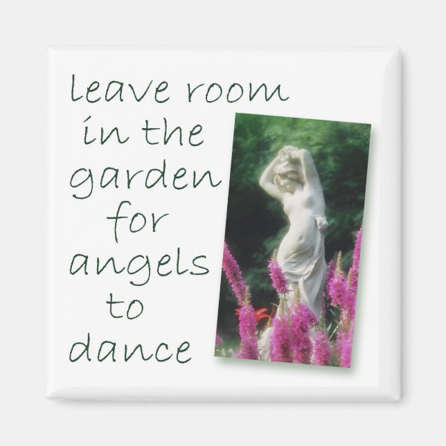 Leave room in the garden... magnet (Front)