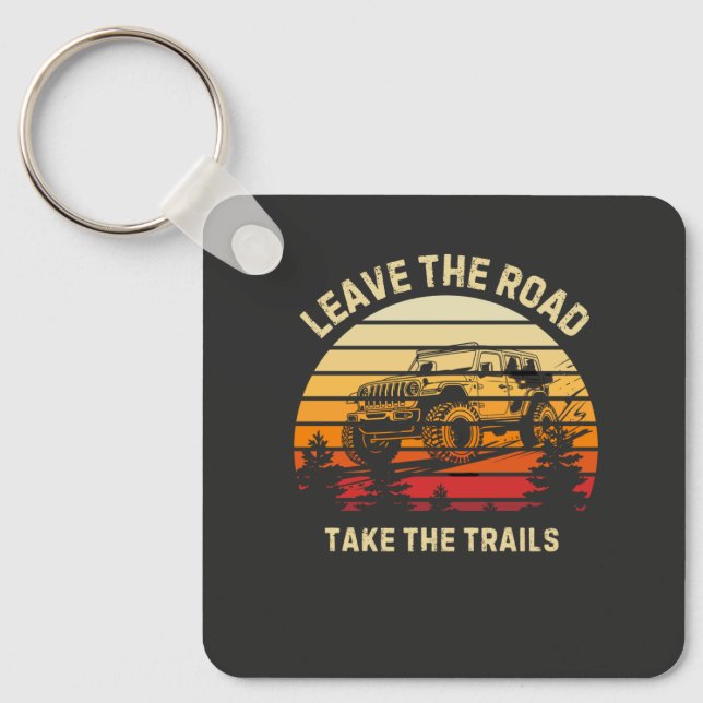 Leave the Road, Take the Trails – Adventure Awaits Keychain (Front)