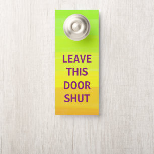 Leave This Door Open   Leave This Door Shut Ombre Hanger