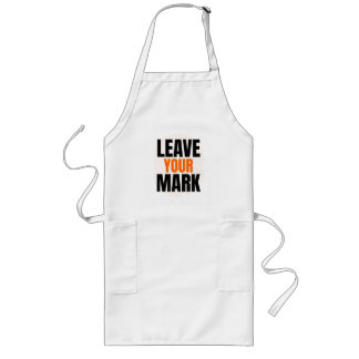 Leave Your Mark – Bold Motivational Typography Des Long Apron