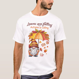 Leaves Are Falling Autumn Calling Classic T-Shirt. T-Shirt