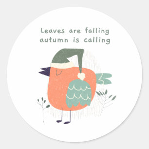 Leaves are falling autumn is calling classic round sticker
