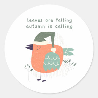 Leaves are falling autumn is calling classic round sticker