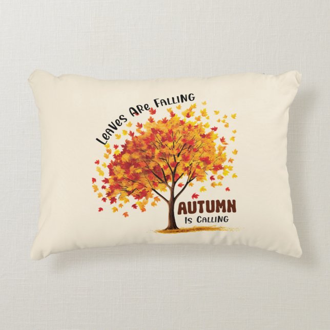 Leaves Are Falling, Autumn Is Calling – Cozy Fall  Accent Pillow (Front)