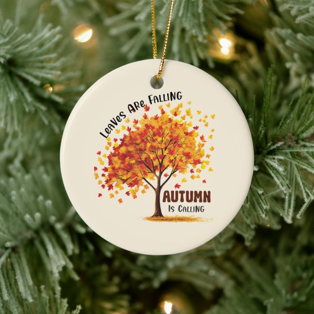Leaves Are Falling, Autumn Is Calling – Cozy Fall  Ceramic Ornament (Tree)
