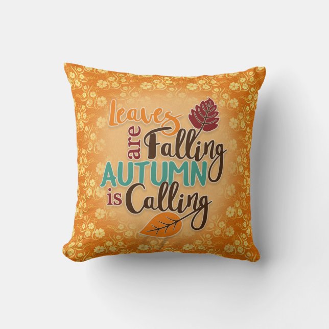 Leaves are Falling Autumn is Calling Orange Throw Pillow (Front)