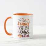 Leaves Are Falling Coffee Is Calling Cute Fall Mug<br><div class="desc">Leaves Are Falling Coffee Is Calling Cute Fall Mug</div>