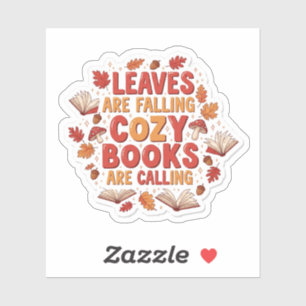 Leaves Are Falling Cozy Books Are Calling Sticker 