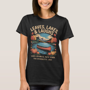Leaves Lakes & Laughs Lake George Family Trip T-Shirt