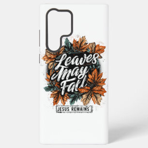 Leaves May Fall.... Samsung Galaxy Case