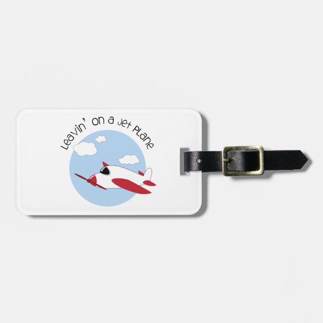 Leavin On A Jet Plane Luggage Tag (Front Horizontal)