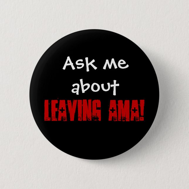 Leaving AMA 2 Inch Round Button (Front)