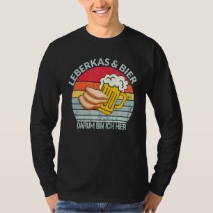 Leberkas Liver Cheese Beer Saying  Bayern Meat Che T-Shirt