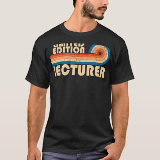 LECTURER Funny Job Title Profession Birthday Worke T-Shirt