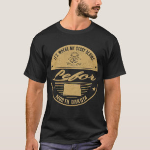 Lefor North dakota It's Where my story begins T-Shirt