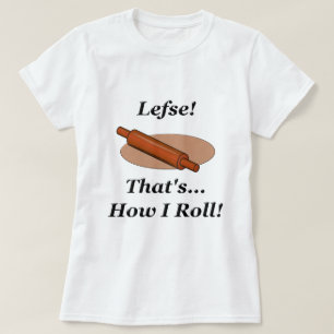 Lefse How I Roll T-Shirt