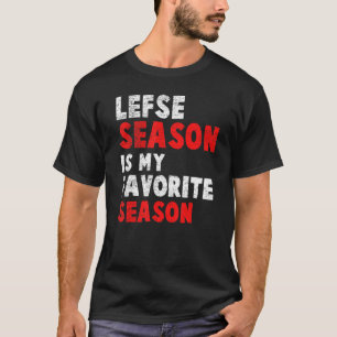 Lefse Season Favorite Season Norwegian Heritage T-Shirt