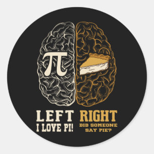 Left Brain Right Brain Pi Day Math Student Teacher Classic Round Sticker