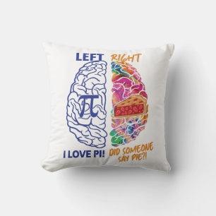 Left Brained Right Brained Funny Pi Throw Pillow