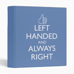 LEFT HANDED AND ALWAYS RIGHT BINDER