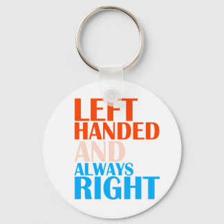 LEFT HANDED AND ALWAYS RIGHT KEYCHAIN