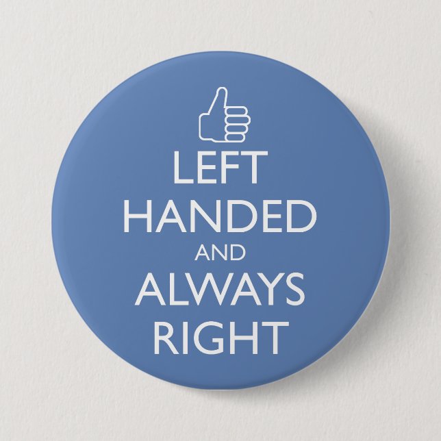 LEFT HANDED AND ALWAYS RIGHT PINBACK BUTTON (Front)