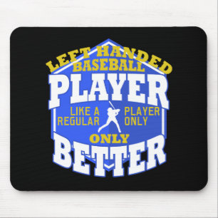 Left Handed Baseball Player Coach Catcher Pitcher Mouse Pad