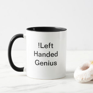 ! Left Handed Genius Mug