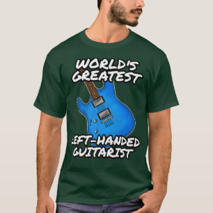 Left Handed Guitarist Lefty Guitar Musician Funny  T-Shirt
