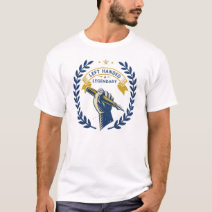 Left Handed & Legendary T-Shirt