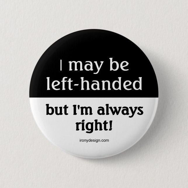 Left-handed people 2 inch round button (Front)